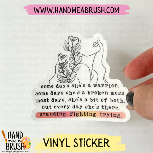 Standing. Fighting. Trying.-Vinyl Sticker 0647