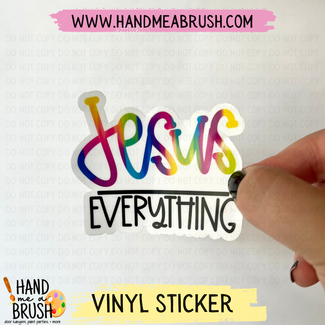 Jesus Over Everything-Vinyl Sticker G2403