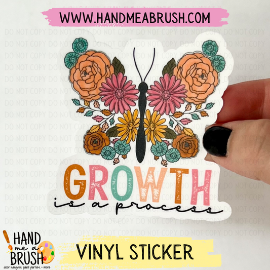 Growth Is A Process-Vinyl Sticker 0360